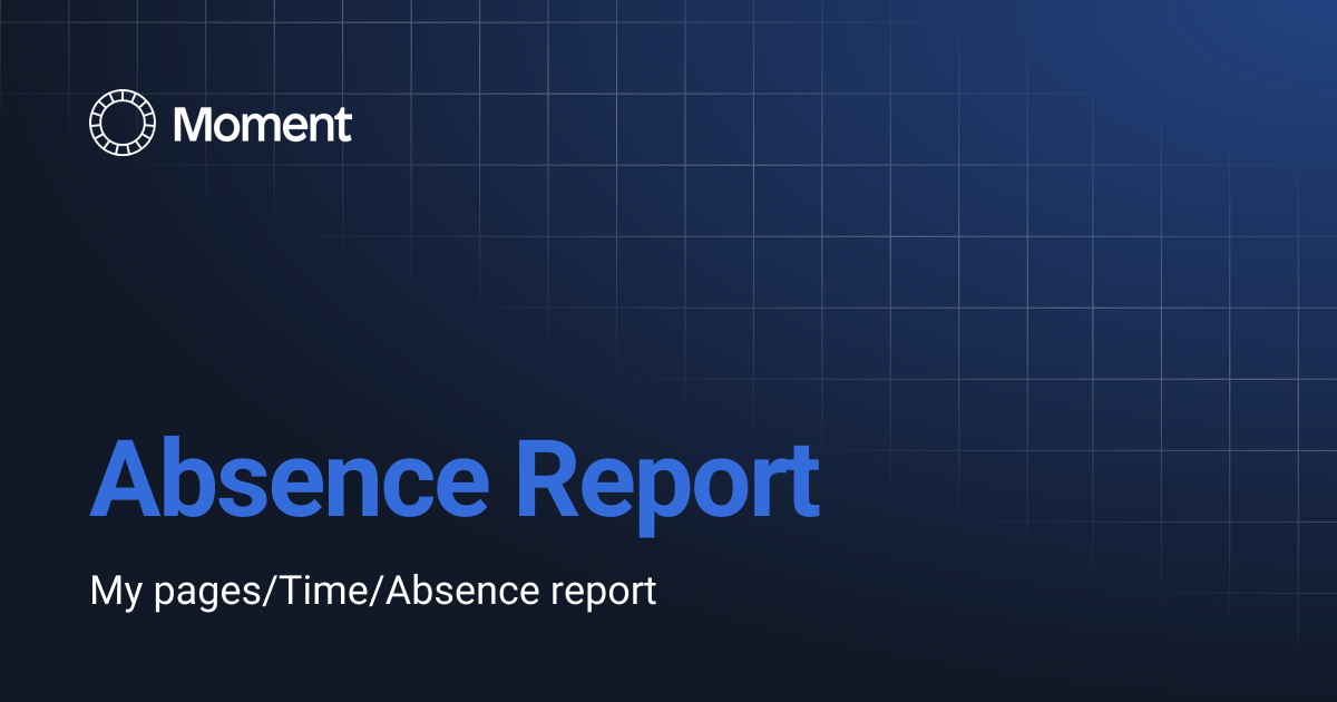 Absence Report | Knowledge base